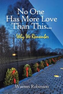 No One Has More Love Than This... : Why We Remember