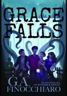 Grace Falls : An Anthology of Wonder & Fright