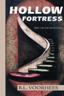 Hollow Fortress : Part 1 of The Four Gates