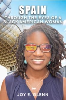 SPAIN THROUGH THE EYES OF A BLACK AMERICAN WOMAN