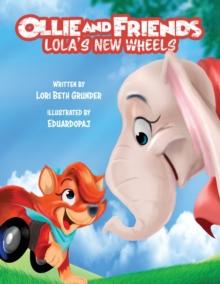 Ollie and Friends : Lola's New Wheels