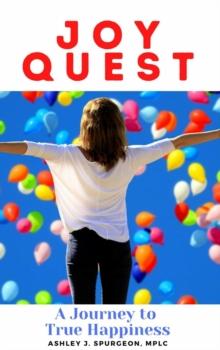 Joy Quest : A Journey to True Happiness