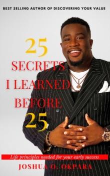 25 Secrets I Learned Before 25