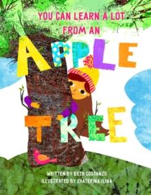 You Can Learn A Lot From An Apple Tree : You Can Learn A Lot From A Tree