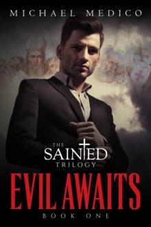 "Evil Awaits" : Book One of The Sainted Trilogy