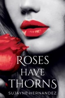 Roses Have Thorns