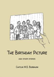 The Birthday Picture : and Other Stories