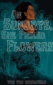 On Sundays, She Picked Flowers