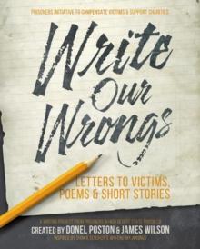 Write Our Wrongs : Letters to Victims, poems, and short stories