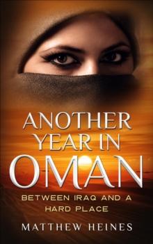 Another Year in Oman : Between Iraq And A Hard Place