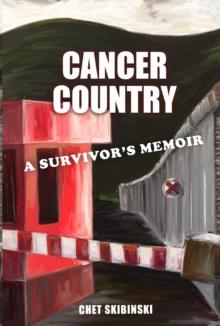 Cancer Country : A Survivor's Memoir