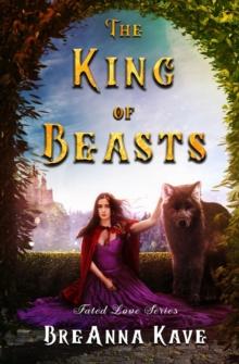 The King of Beasts: Fated Love Series : Book 1