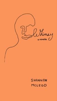 Whimsy : a novella