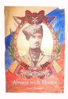 Always with Honor : The Memoirs of General Wrangel