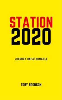 Station 2020 : Journey Unfathomable