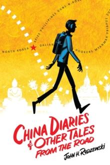 China Diaries & Other Tales From the Road