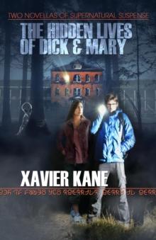 The Hidden Lives of Dick & Mary : Two Novellas of Supernatural Suspense