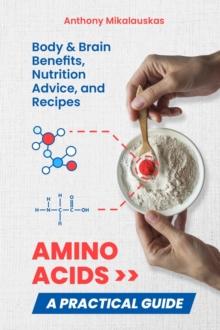 Amino Acids : A Practical Guide