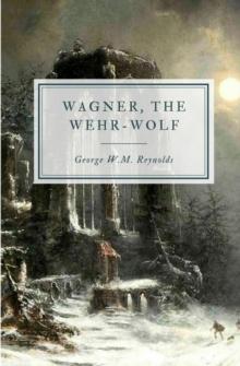 Wagner, the Wehr-Wolf