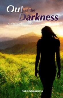 Out of the Darkness : A Novel of Suspense