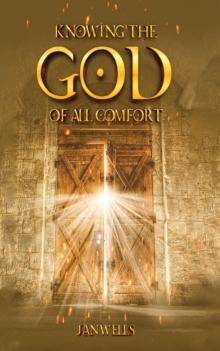 Knowing The God of All Comfort