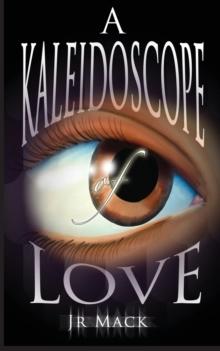 A Kaleidoscope Of Love