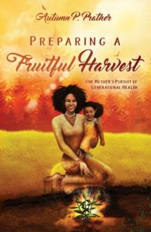 Preparing a Fruitful Harvest