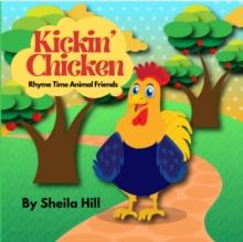 Kickin' Chicken : Rhyme Time Animal Friends