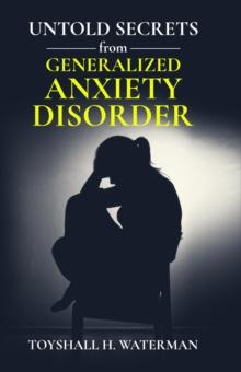 Untold Secrets from Generalized Anxiety Disorder