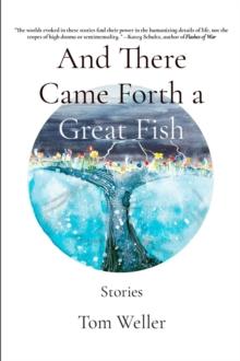 And There Came Forth a Great Fish : Stories