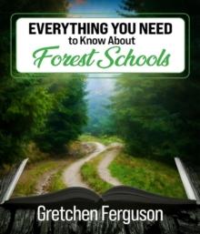 Everything you need to know about Forest Schools