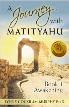 A Journey with Matityahu Book 1 Awakening