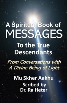 Messages : From Conversations with a Divine Being of Light