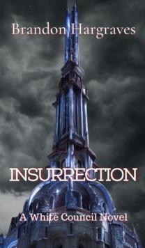 Insurrection : A White Council Novel