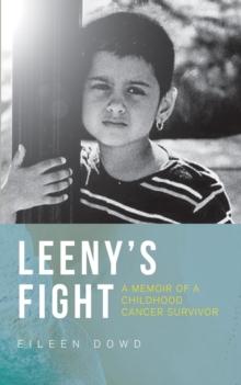 Leeny's Fight : A Memoir of a Childhood Cancer Survivor