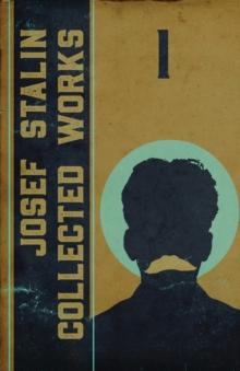 Collected Works of Josef Stalin : Volume 1