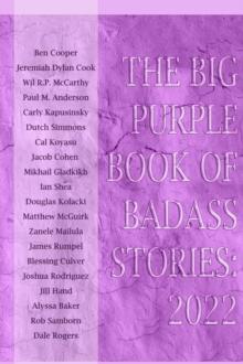 The Big Purple Book of Badass Stories : 2022