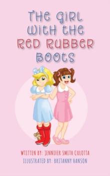 The Girl With The Red Rubber Boots