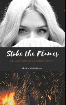 Book Two: Stoke the Flames : Stoke the Flames