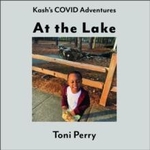 Kash's COVID Adventures At the Lake