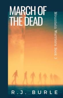 March of the Dead : Mountain Warriors Book 3