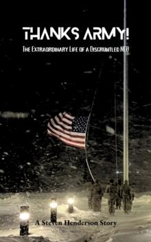 Thanks Army! The Extraordinary Life of a Disgruntled NCO