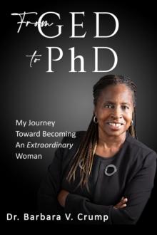 From GED to PhD : My Journey Toward Becoming an Extraordinary Woman