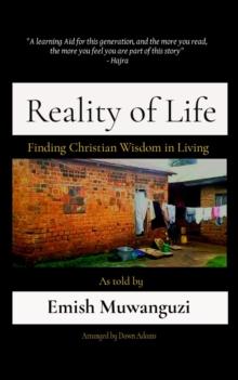 Reality of Life : Finding Christian Wisdom in Living