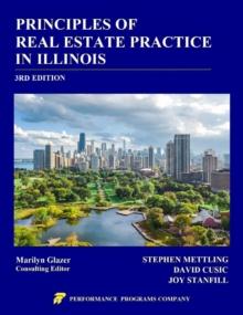 Principles of Real Estate Practice in Illinois : 3rd Edition