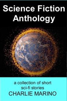 Science Fiction Anthology : a collection of short sci-fi stories