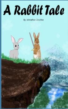 A Rabbit Tale : Book 1