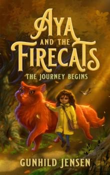 Aya and the Firecats : The Journey Begins