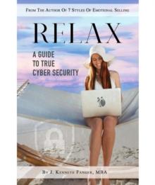 Relax : A Guide To True Cyber Security