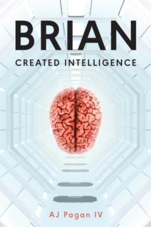 Brian, Created Intelligence